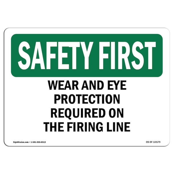 OSHA Sign, Ear & Eye Protection Required On Firing Line, 10in X 7in Alum, 10" W, 7" H, Landscape
